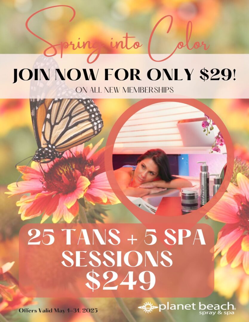 May 2025 Promotions Get 25 Tans & 5 Spa Sessions for $249